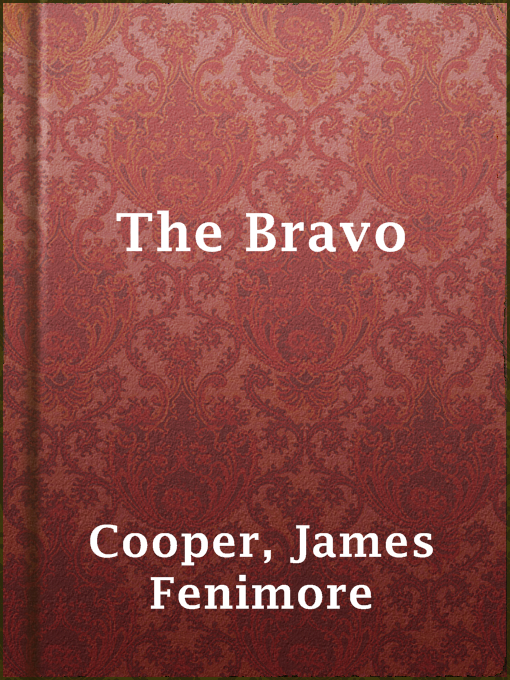 Title details for The Bravo by James Fenimore Cooper - Available